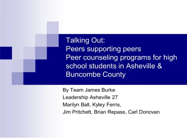 Talking Out: Peers supporting peers Peer counseling programs for high school students in Asheville Buncombe County