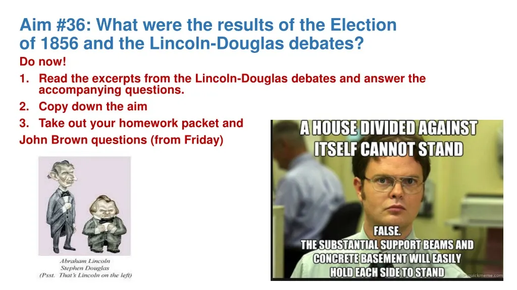 aim 36 what were the results of the election of 1856 and the lincoln douglas debates