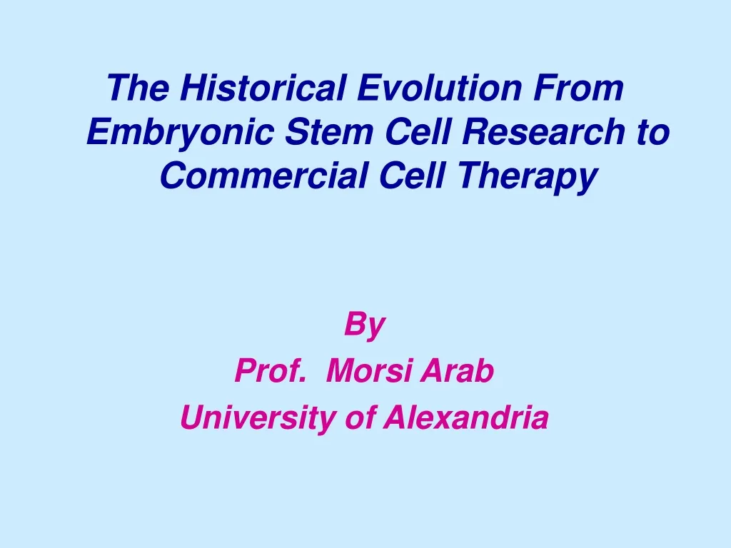 the historical evolution from embryonic stem cell