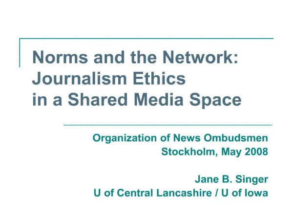 Norms and the Network: Journalism Ethics in a Shared Media Space