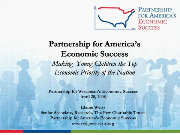 Partnership for America s Economic Success Making Young Children the Top Economic Priority of the Nation