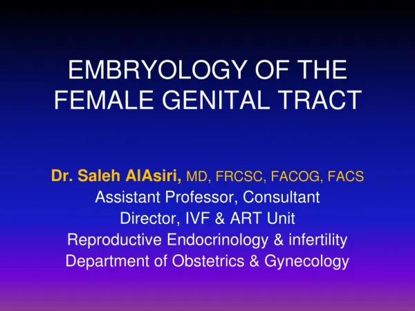 EMBRYOLOGY OF THE FEMALE GENITAL TRACT