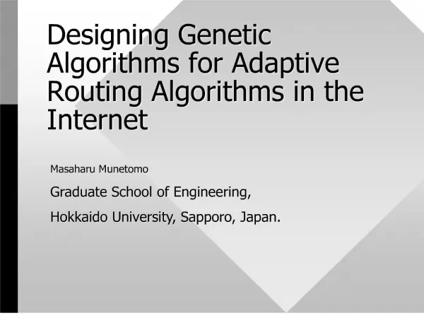 Designing Genetic Algorithms for Adaptive Routing Algorithms in the Internet