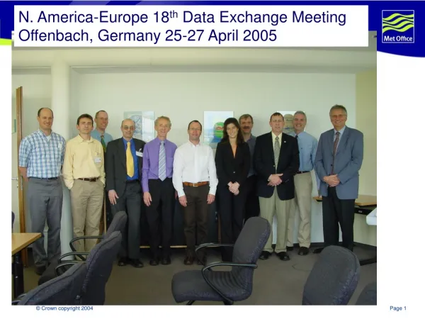 N. America-Europe 18 th Data Exchange Meeting Offenbach, Germany 25-27 April 2005