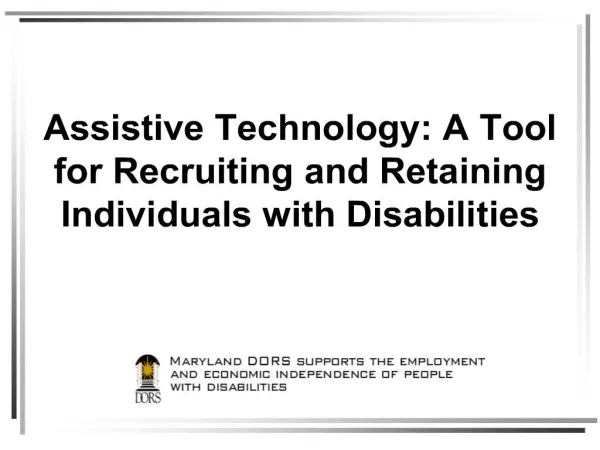 Assistive Technology: A Tool for Recruiting and Retaining Individuals with Disabilities