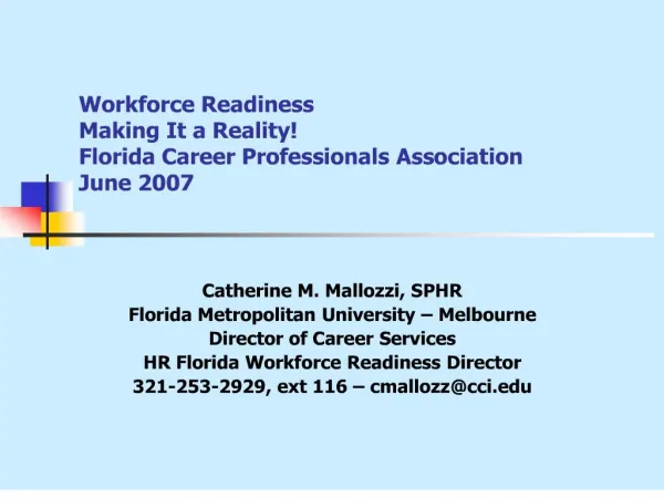 Workforce Readiness Making It a Reality Florida Career Professionals Association June 2007