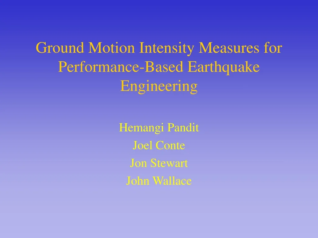 ground motion intensity measures for performance based earthquake engineering