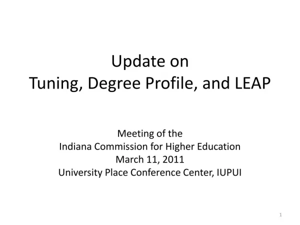 Update on Tuning, Degree Profile, and LEAP