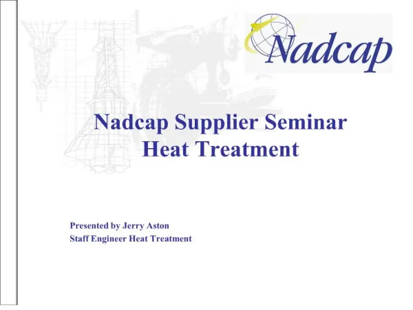 Nadcap Supplier Seminar Heat Treatment