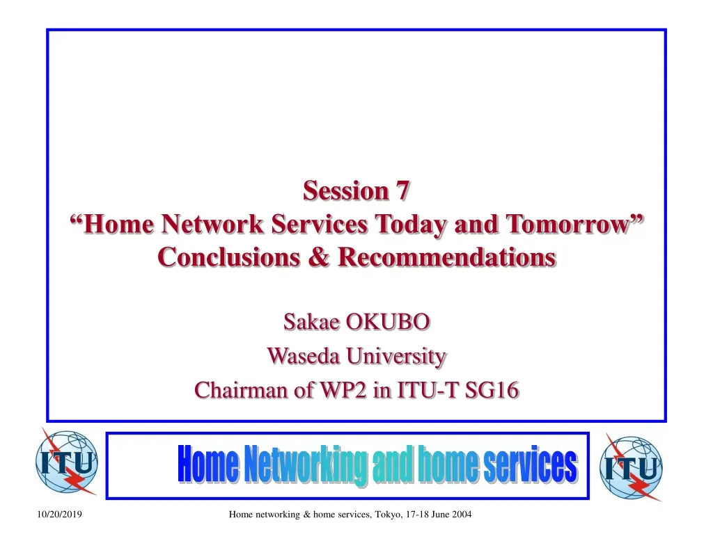 session 7 home network services today and tomorrow conclusions recommendations