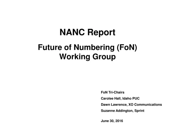 NANC Report Future of Numbering ( FoN ) Working Group