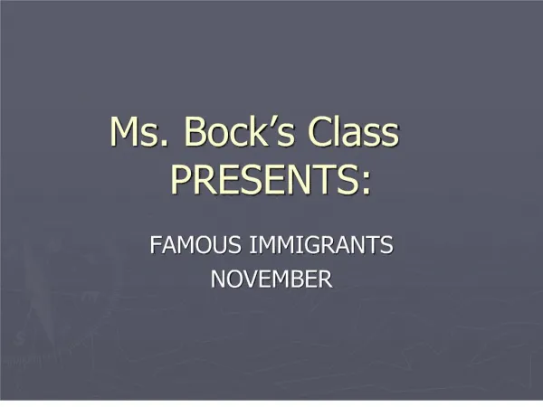 Ms. Bock s Class PRESENTS: