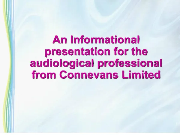 An Informational presentation for the audiological professional ...