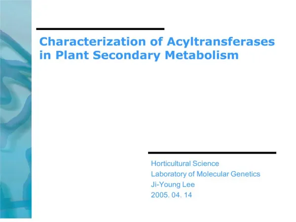 Characterization of Acyltransferases in Plant Secondary Metabolism
