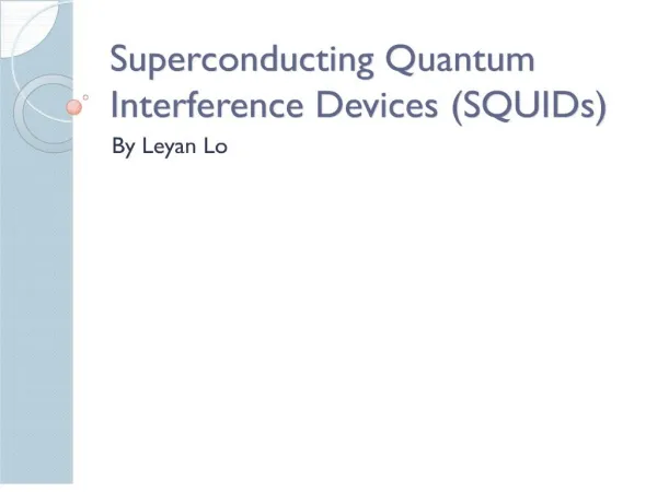 Superconducting Quantum Interference Devices SQUIDs