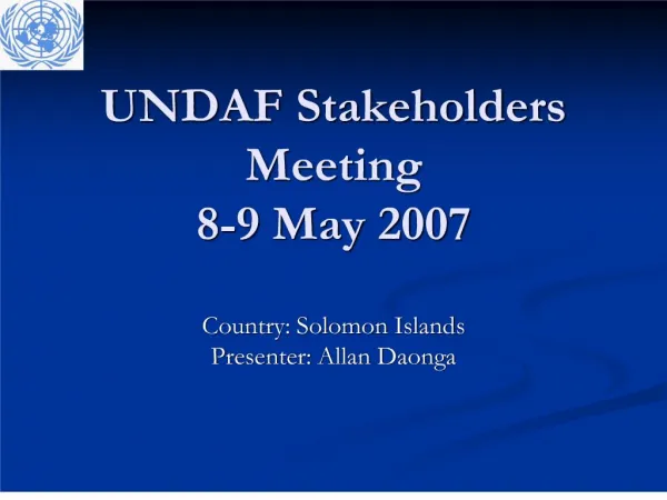UNDAF Stakeholders Meeting 8-9 May 2007