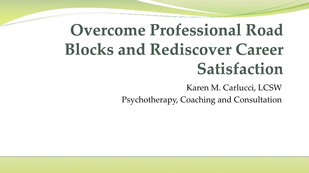 overcome professional road blocks and rediscover career satisfaction