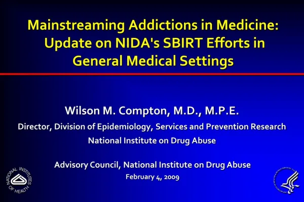 Mainstreaming Addictions in Medicine:  Update on NIDA's SBIRT Efforts in General Medical Settings