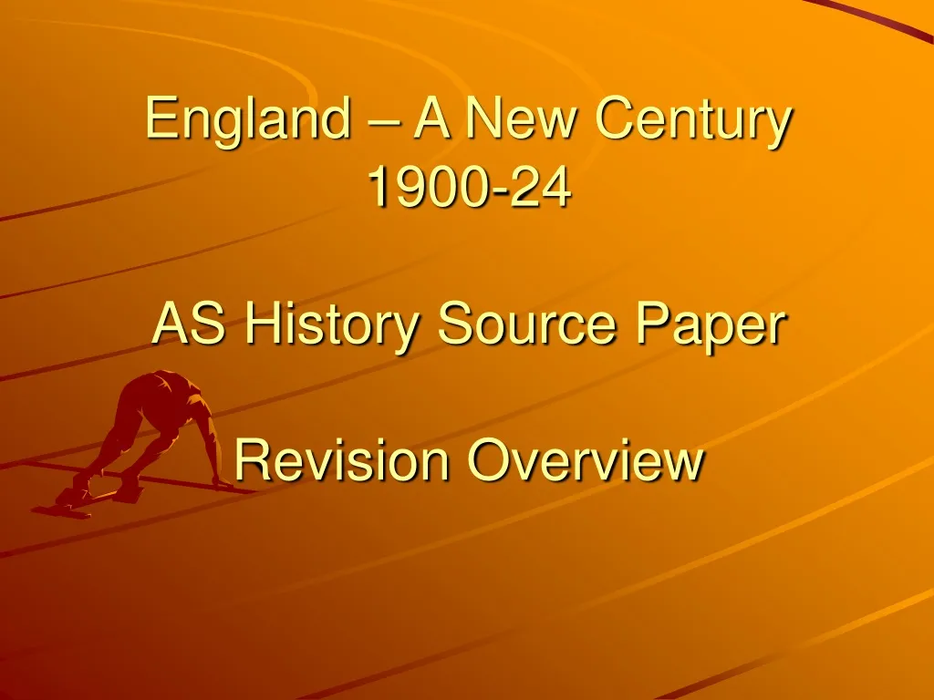 england a new century 1900 24 as history source paper revision overview