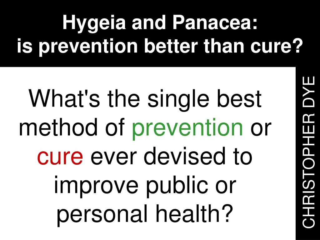 hygeia and panacea is prevention better than cure