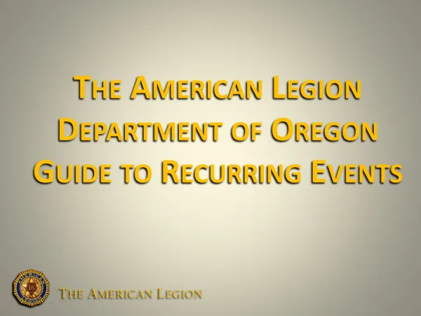 The American Legion Department of Oregon Guide to Recurring Events