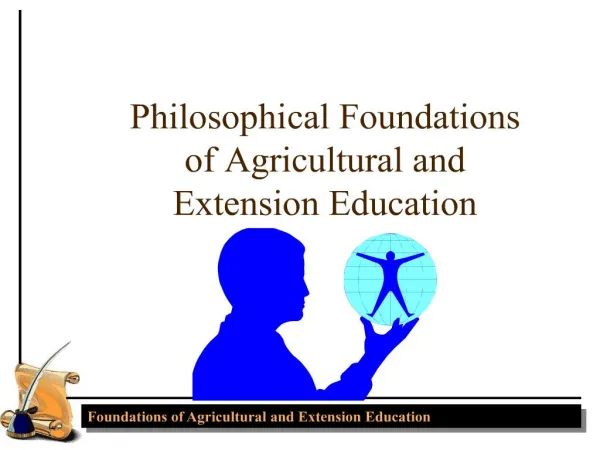 Philosophical Foundations of Agricultural and Extension Education