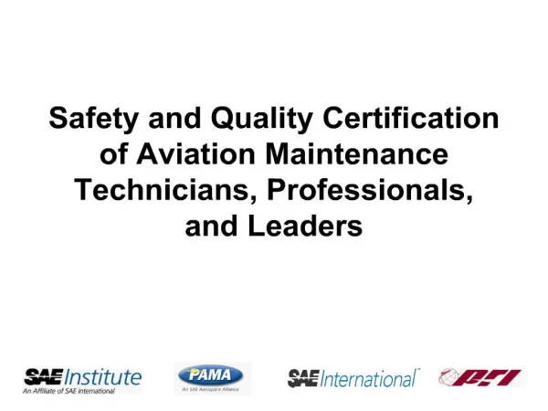 Safety and Quality Certification of Aviation Maintenance Technicians, Professionals, and Leaders