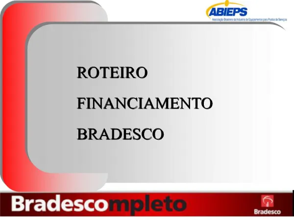 ROTEIRO FINANCIAMENTO BRADESCO