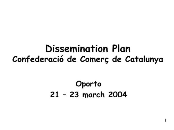Dissemination Plan Confederaci de Comer de Catalunya