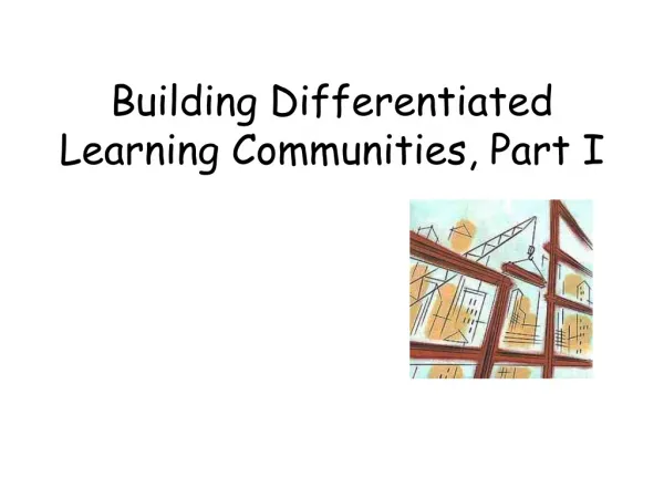 Building Differentiated Learning Communities, Part I