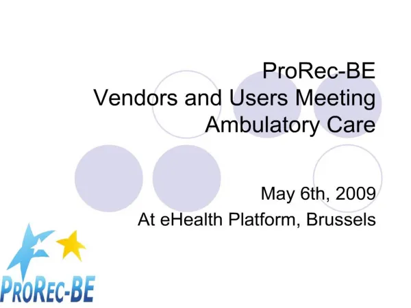 ProRec-BE Vendors and Users Meeting Ambulatory Care