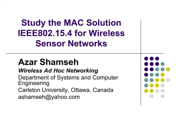 Study the MAC Solution IEEE802.15.4 for Wireless Sensor Networks