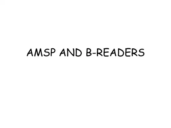AMSP AND B-READERS
