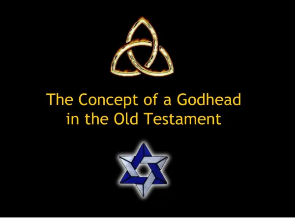 The Concept of a Godhead in the Old Testament