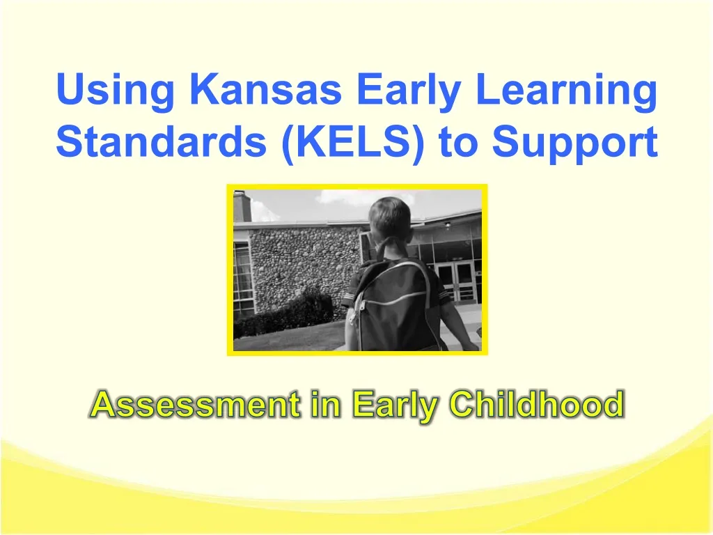 using kansas early learning standards kels to support