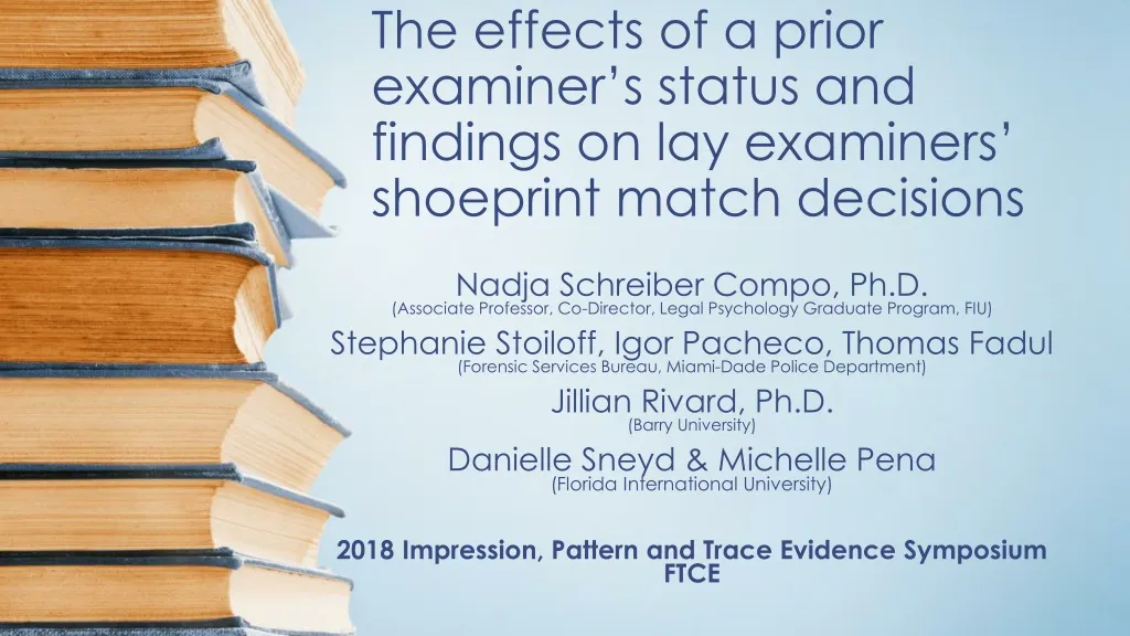 the effects of a prior examiner s status and findings on lay examiners shoeprint match decisions