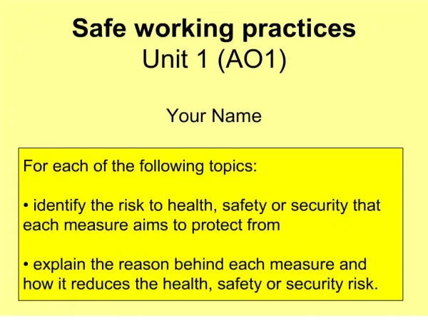 Safe working practices Unit 1 AO1