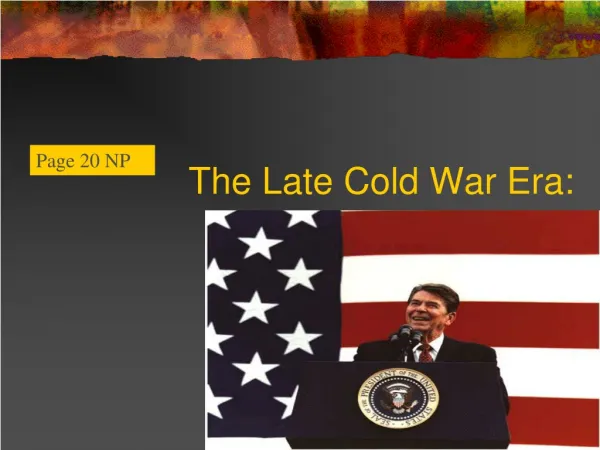The Late Cold War Era: