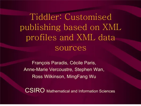 Tiddler: Customised publishing based on XML profiles and XML ...