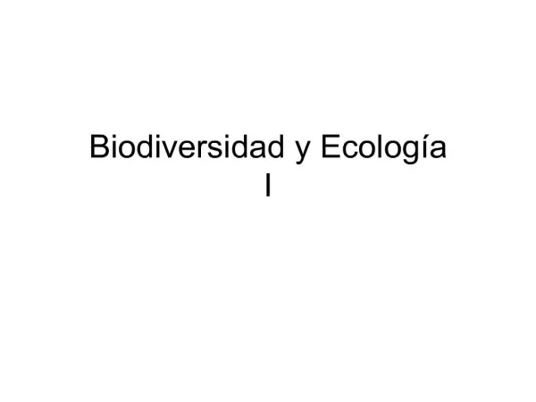 Biodiversidad y Ecolog a I