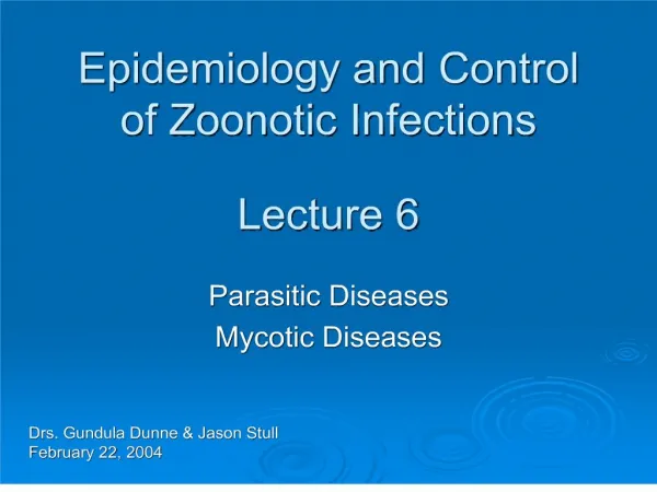 Epidemiology and Control of Zoonotic Infections Lecture 6