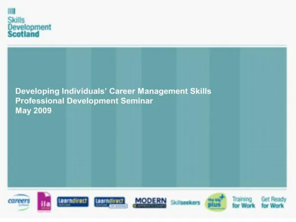 Developing Individuals Career Management Skills Professional Development Seminar May 2009