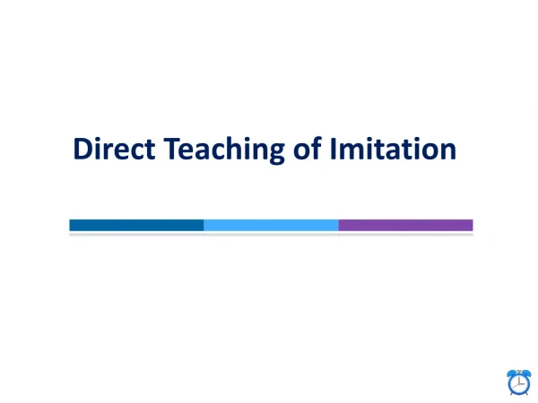 Direct Teaching of Imitation