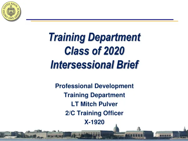 Training Department Class of 2020 Intersessional Brief