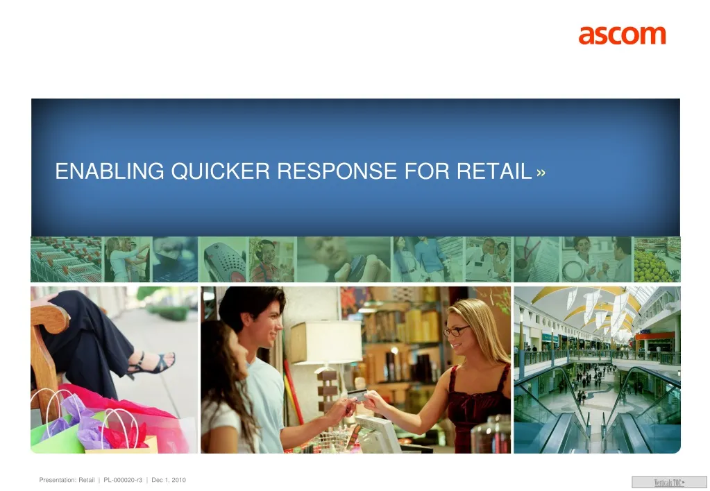 enabling quicker response for retail