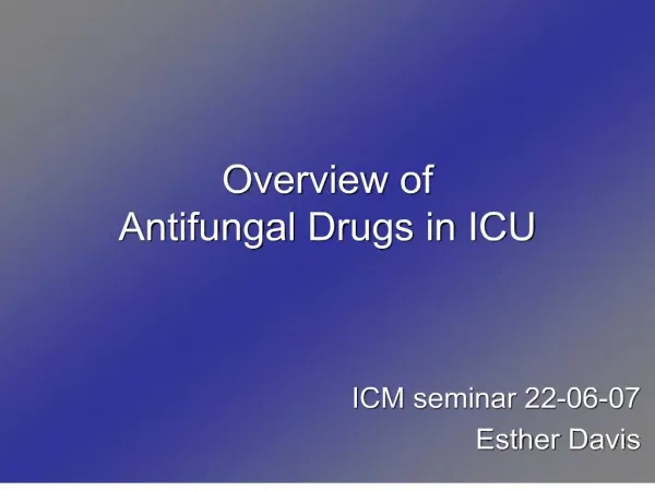 Overview of Antifungal Drugs in ICU
