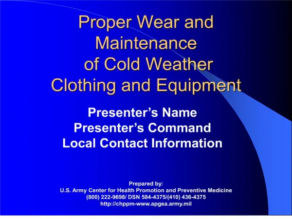 Proper Wear and Maintenance of Cold Weather Clothing and Equipment