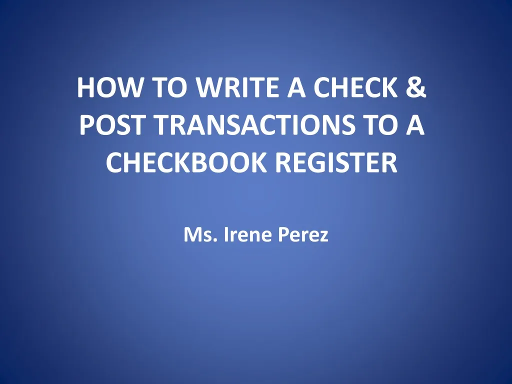 how to write a check post transactions to a checkbook register