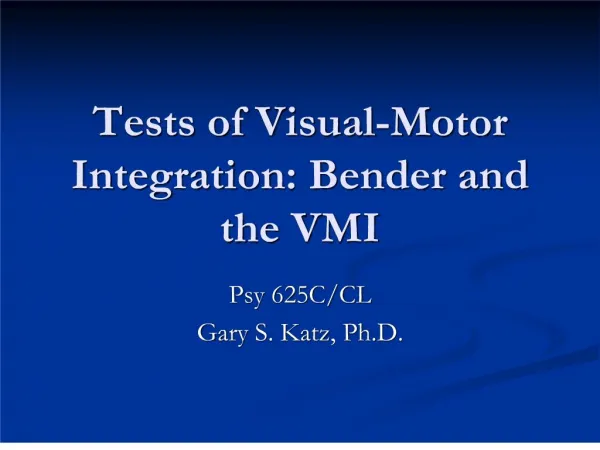 Tests of Visual-Motor Integration: Bender and the VMI