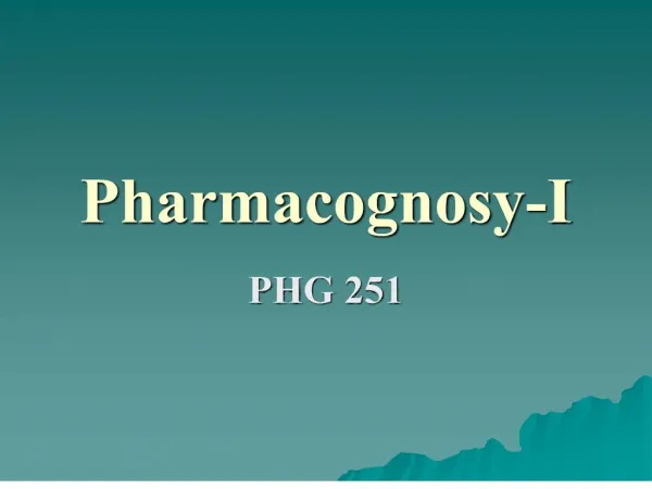 Pharmacognosy-I